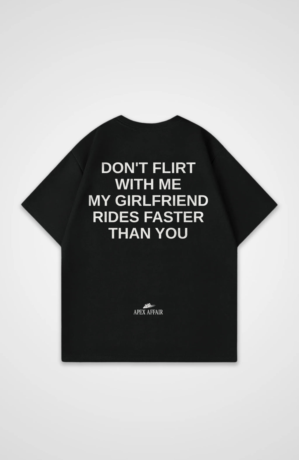 Don't Flirt With Me Oversized Shirt, back print, flat lay, black