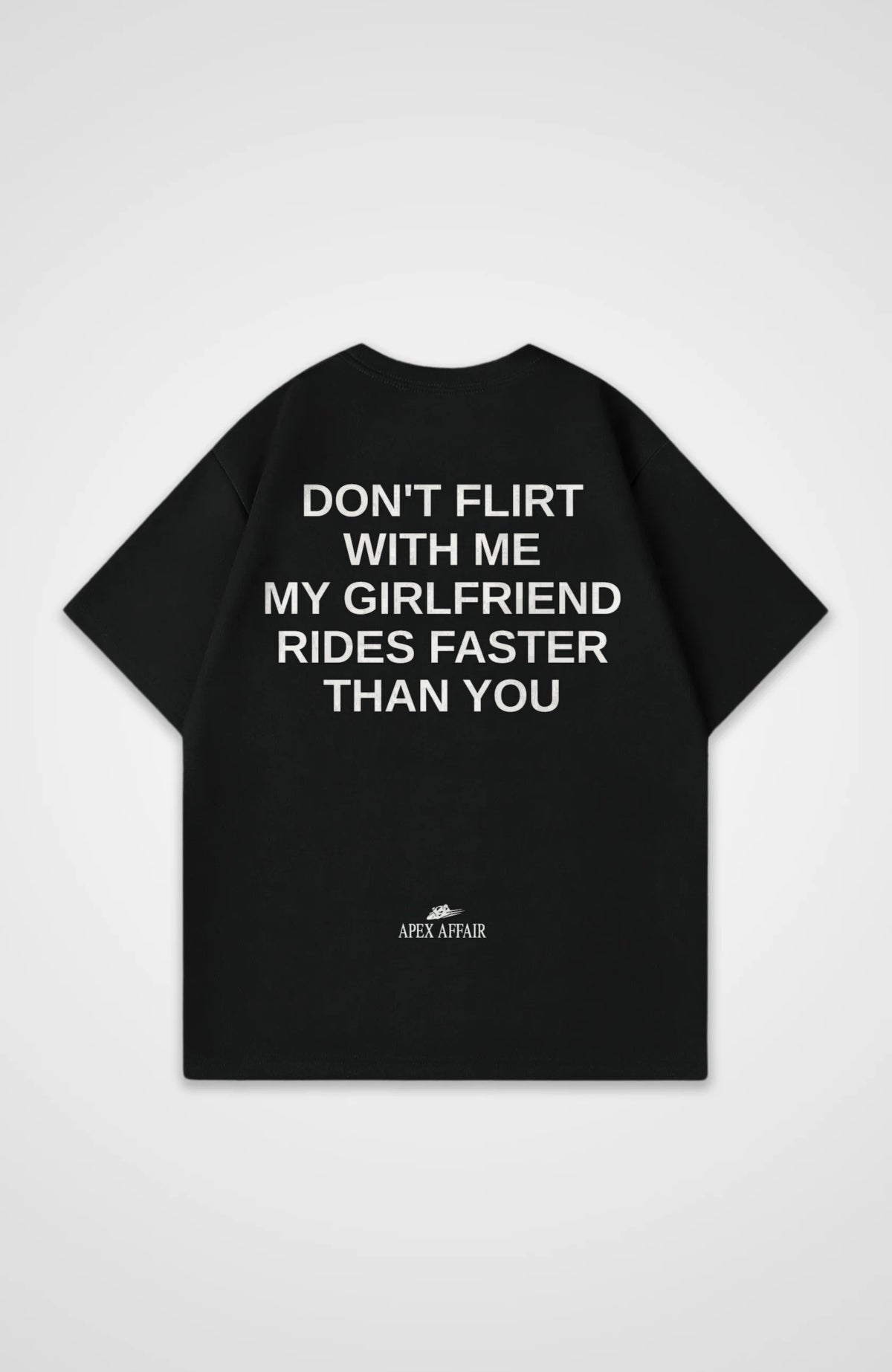 Don't Flirt With Me Oversized Shirt, back print, flat lay, black