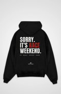 Sorry It's Race Weekend Oversized Hoodie Schwarz