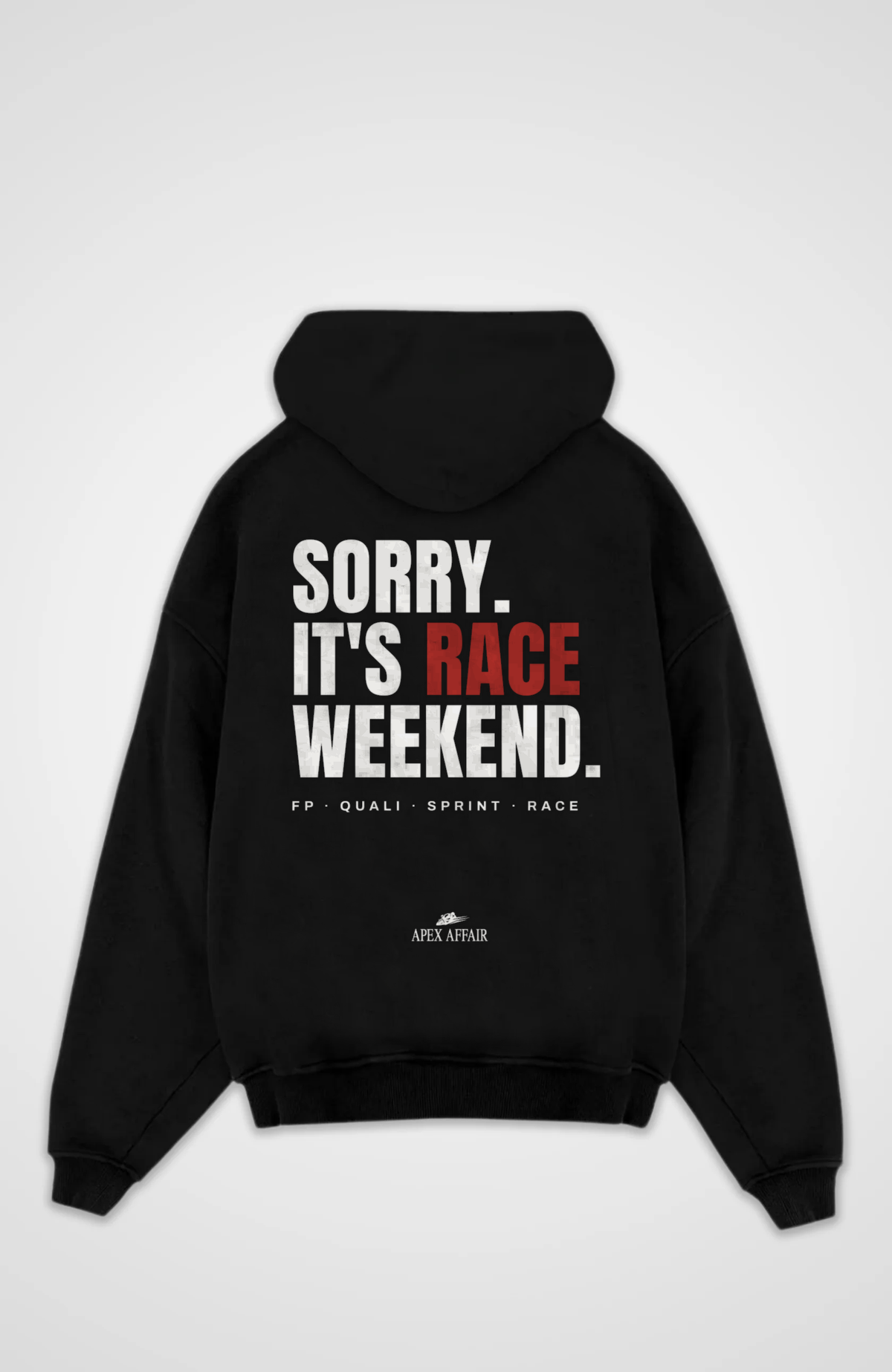 Sorry It's Race Weekend Oversized Hoodie Schwarz
