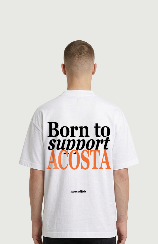 Born to support Acosta Oversized Shirt
