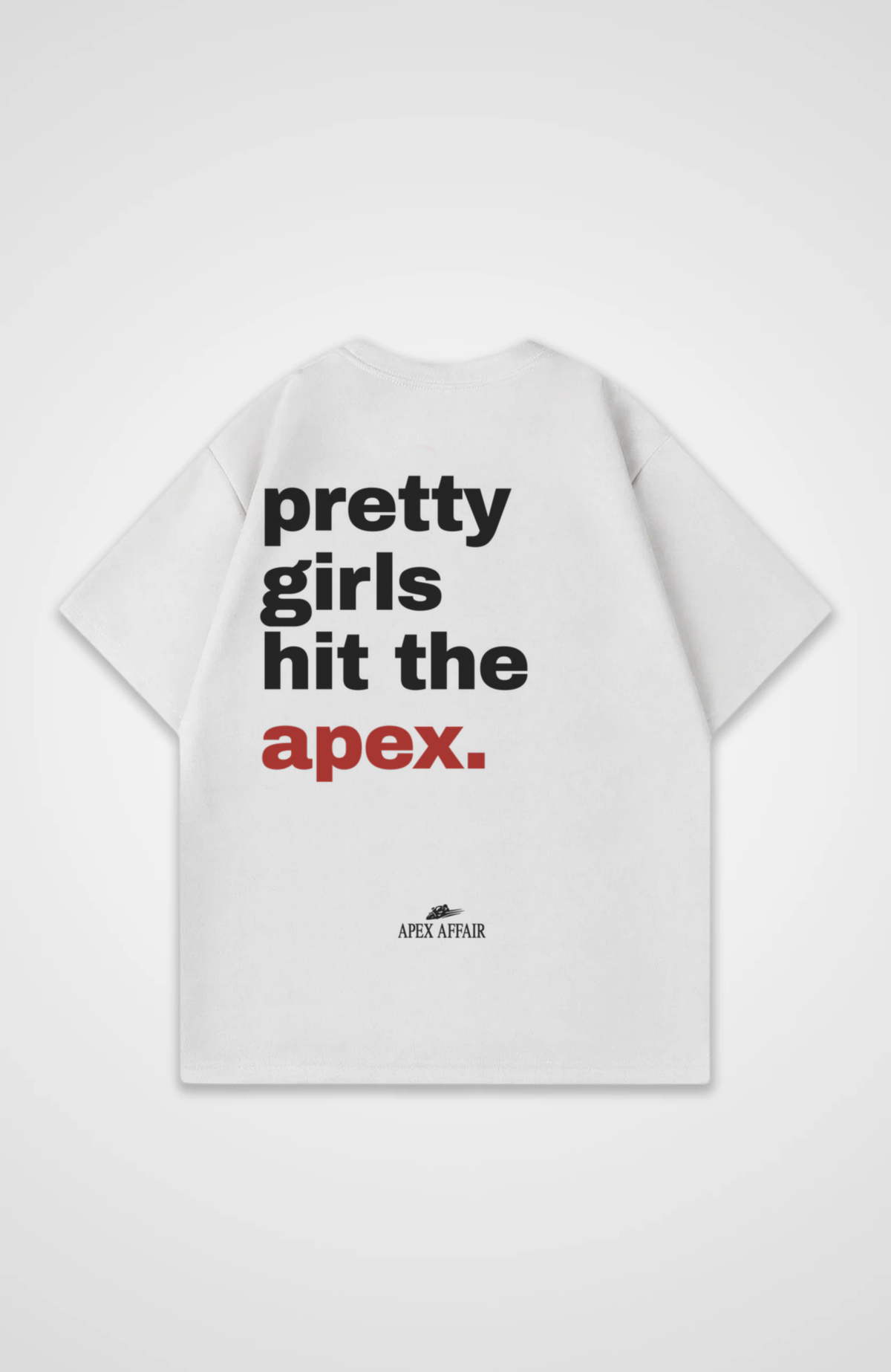 Pretty Girls Hit The Apex Oversized Shirt Weiß