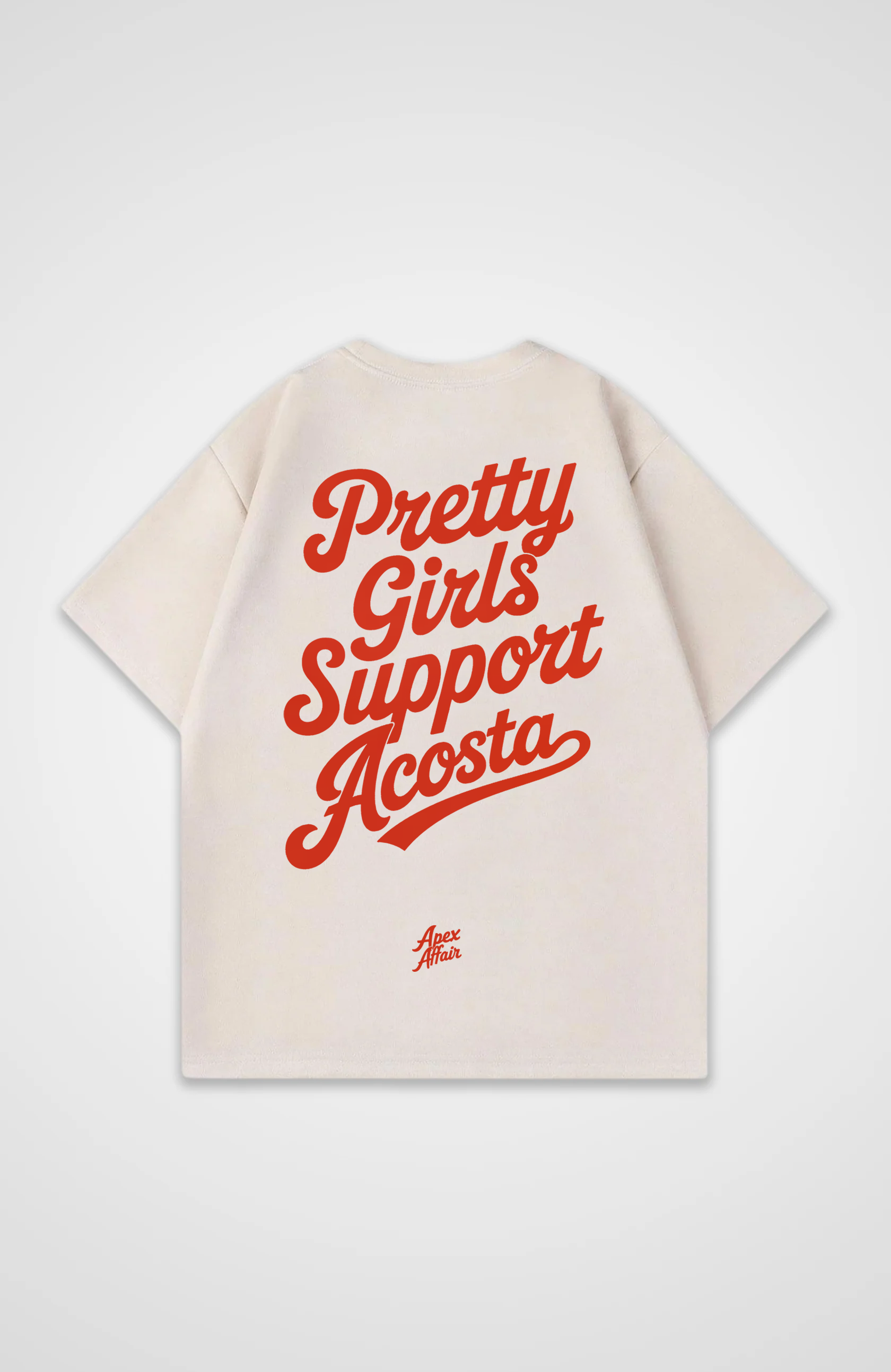 Pretty Girls Support Acosta Oversized Shirt