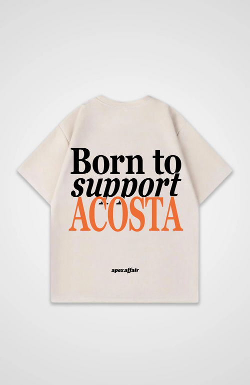Born to support Acosta Oversized Shirt
