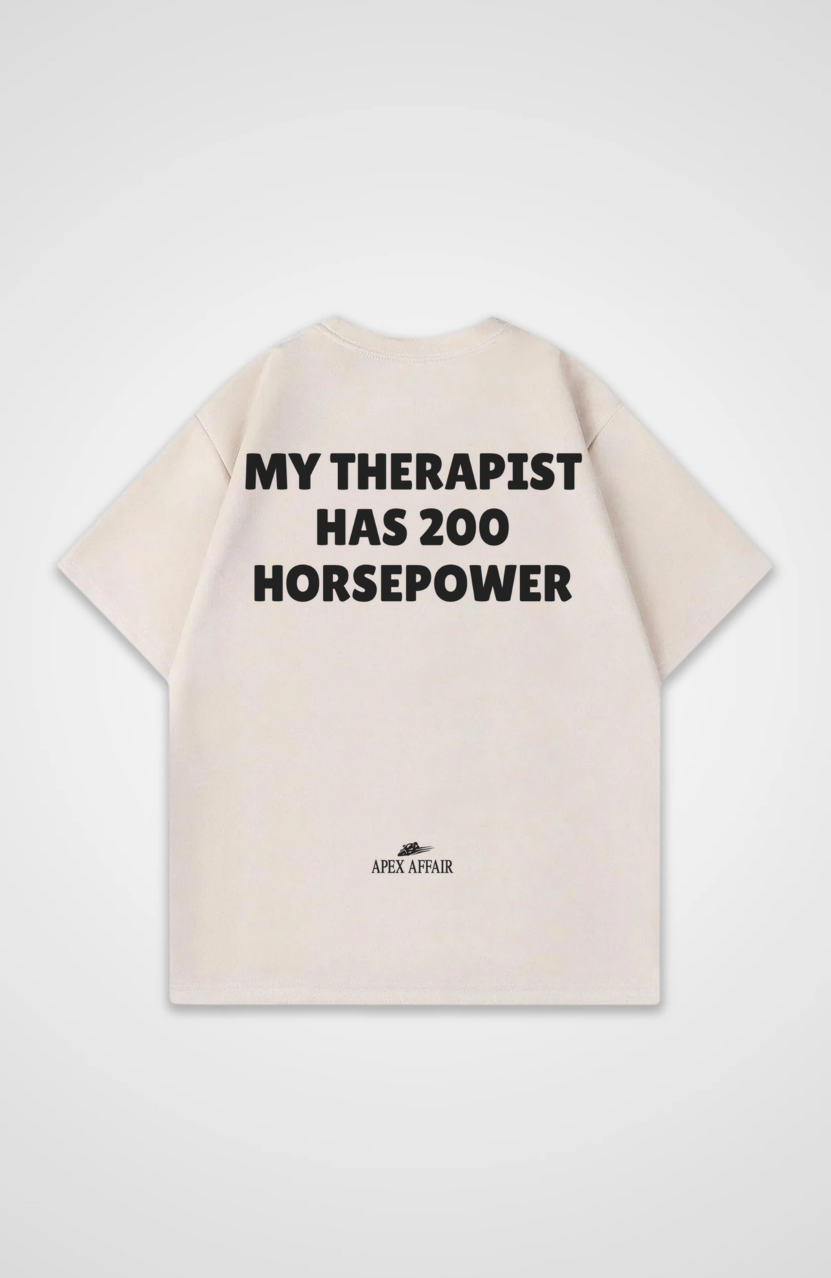 My Therapist 200 Horsepower Oversized Shirt