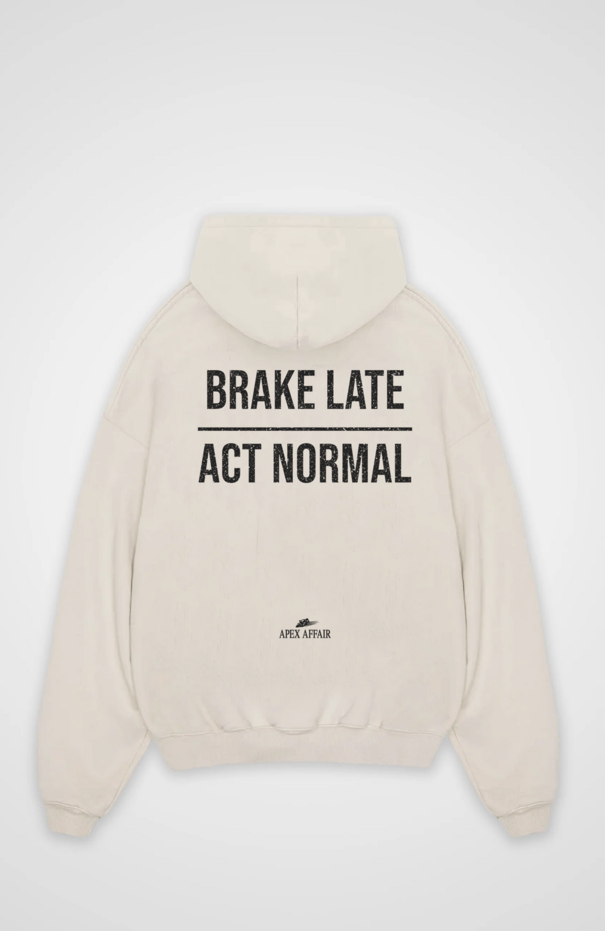 Brake Late Act Normal Oversized Hoodie