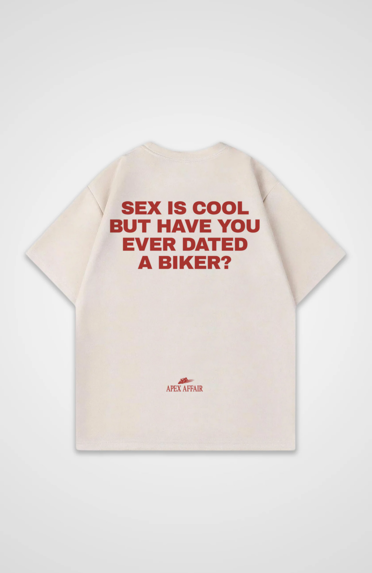 Ever Dated A Biker Oversized Shirt