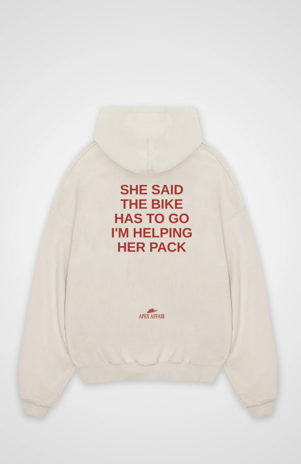 The Bike Has To Go Oversized Hoodie, back print, flat lay, natural raw