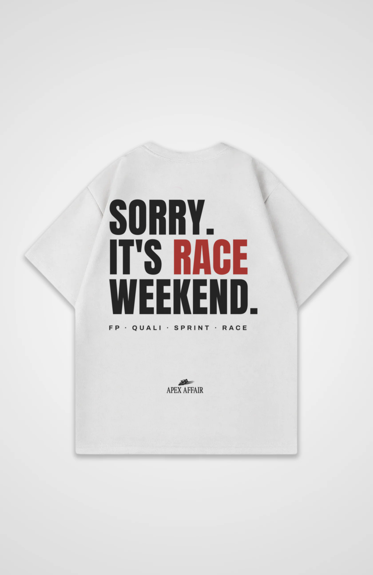 Sorry It's Race Weekend Oversized Shirt Weiß