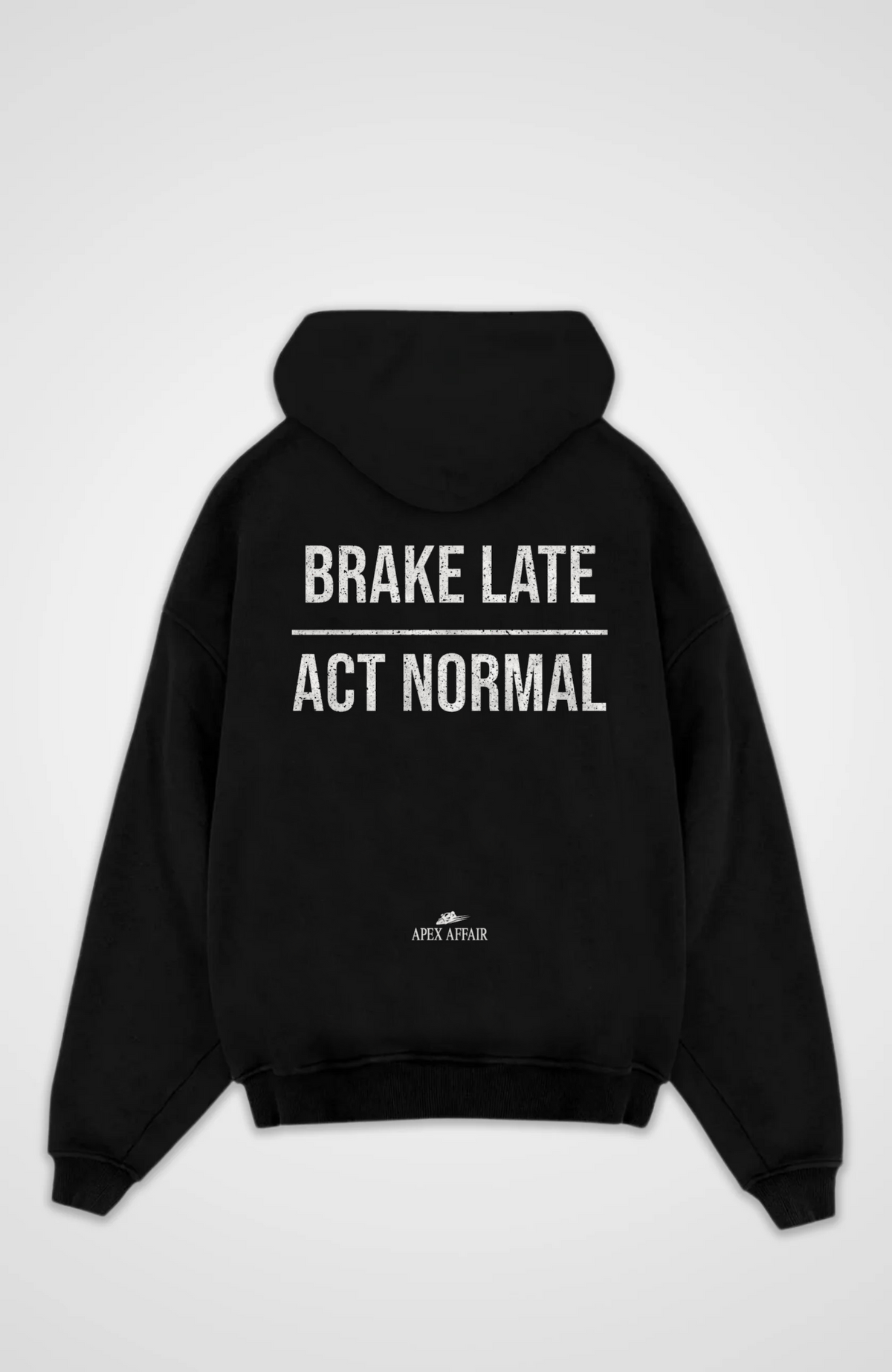 Brake Late Act Normal Oversized Hoodie