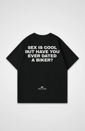 Ever Dated A Biker Oversized Shirt