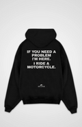 If You Need A Problem Oversized Hoodie