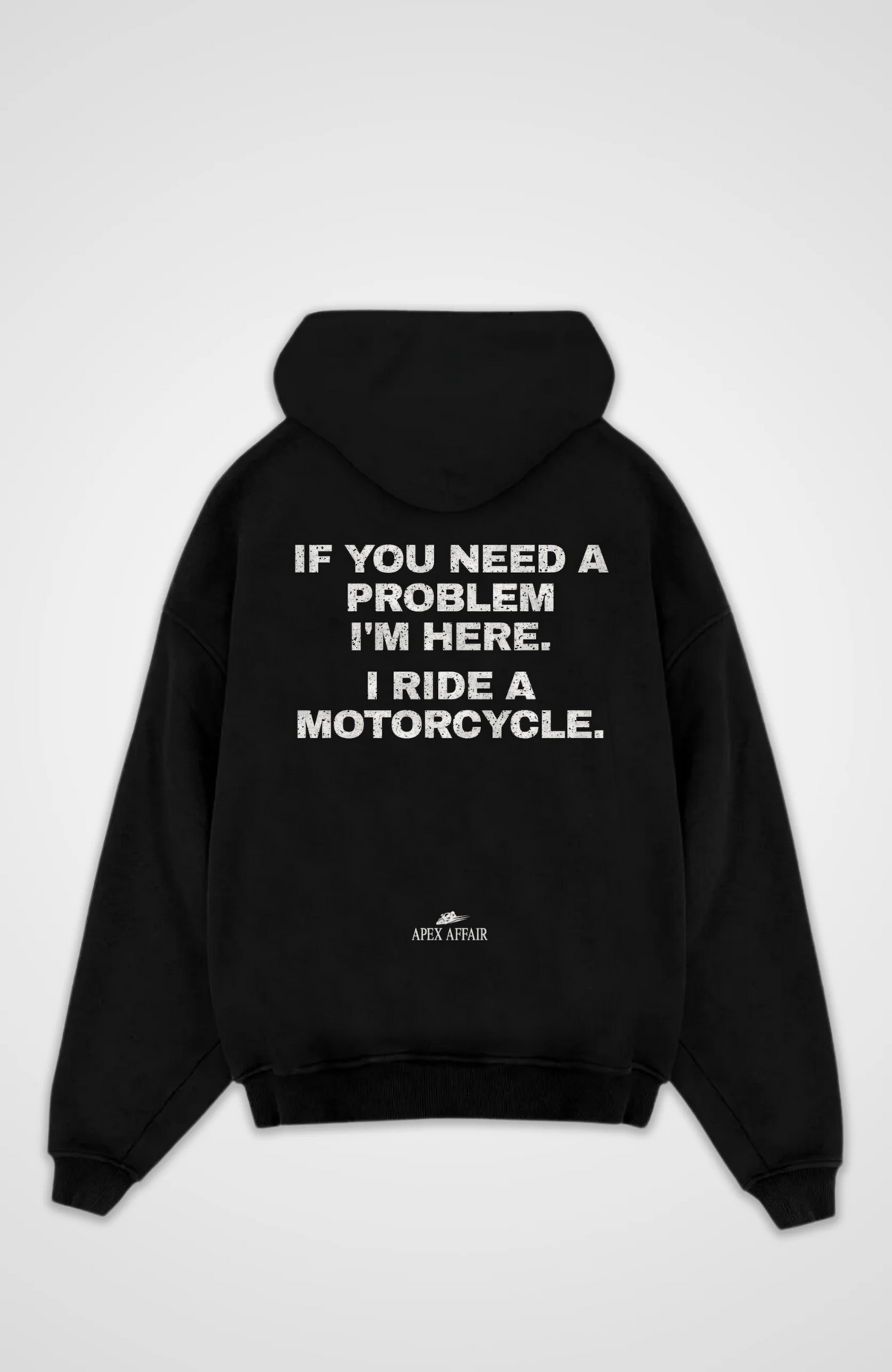 If You Need A Problem Oversized Hoodie