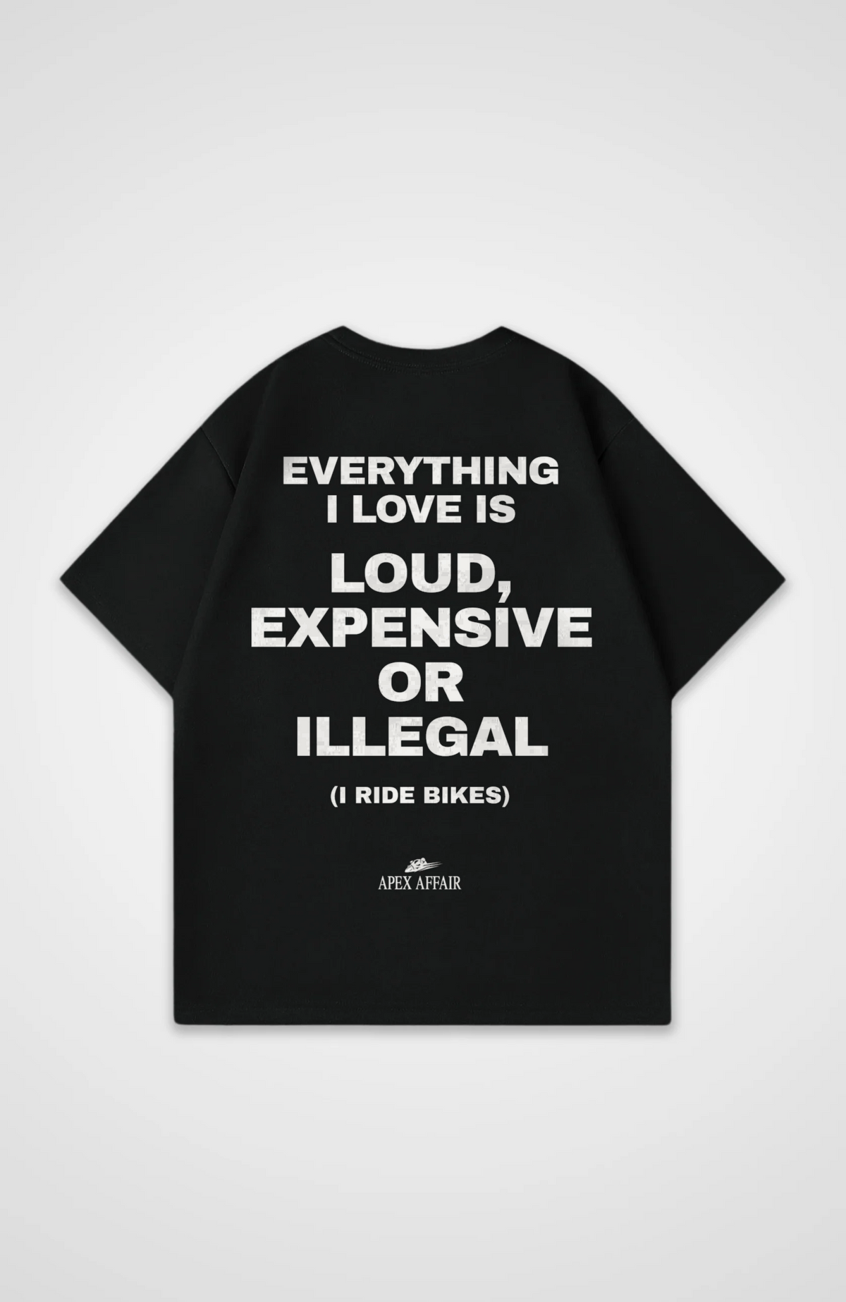 Loud Expensive Or Illegal Oversized Shirt