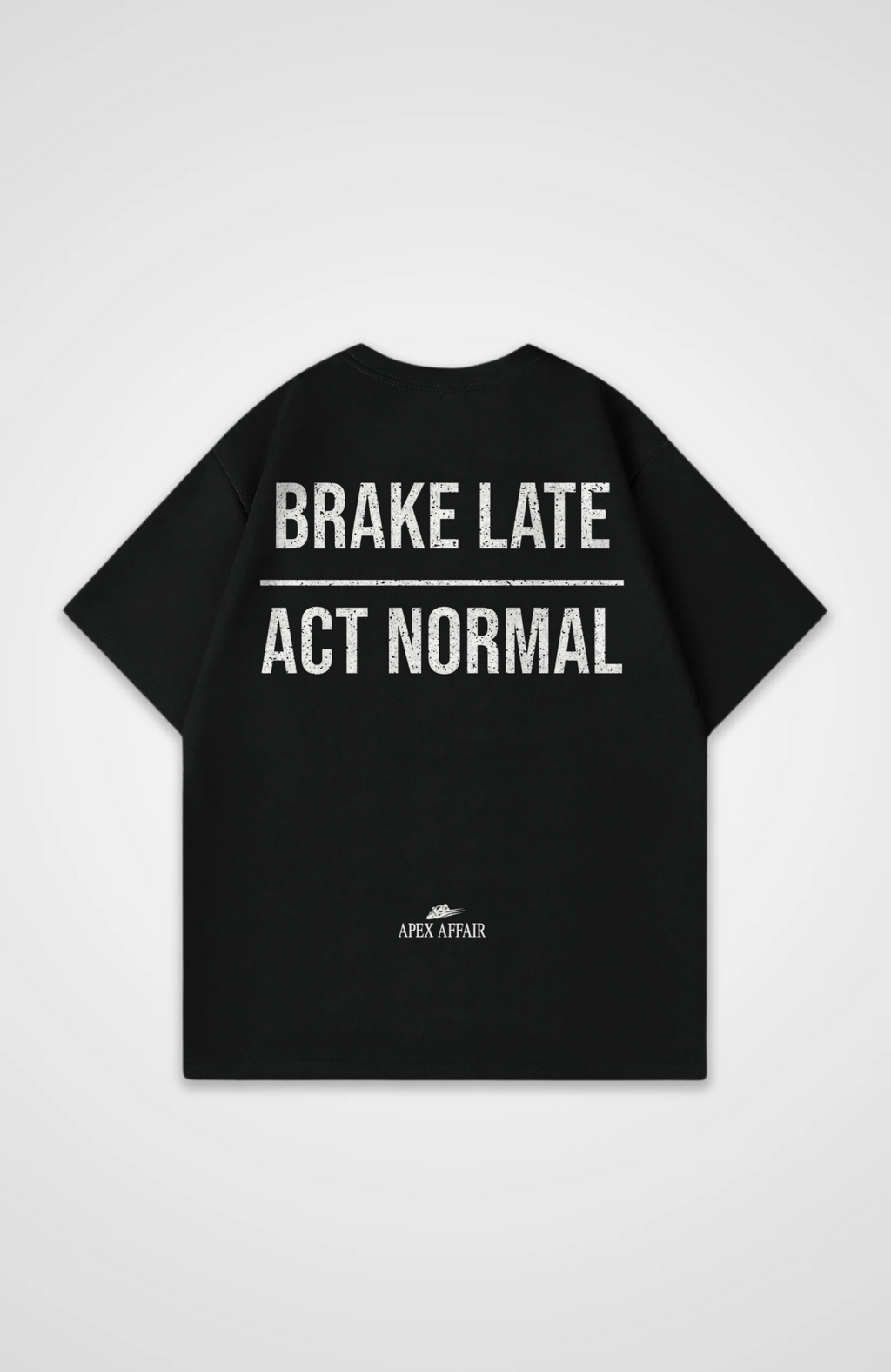 Brake Late Act Normal Oversized Shirt