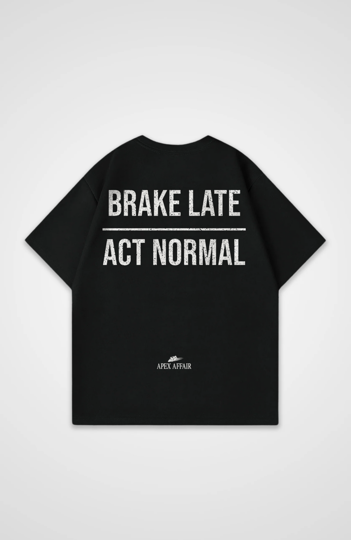Brake Late Act Normal Oversized Shirt