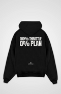 100% Throttle 0% Plan Oversized Hoodie