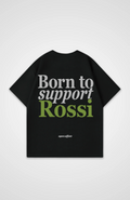 Born to support Rossi Oversized Shirt