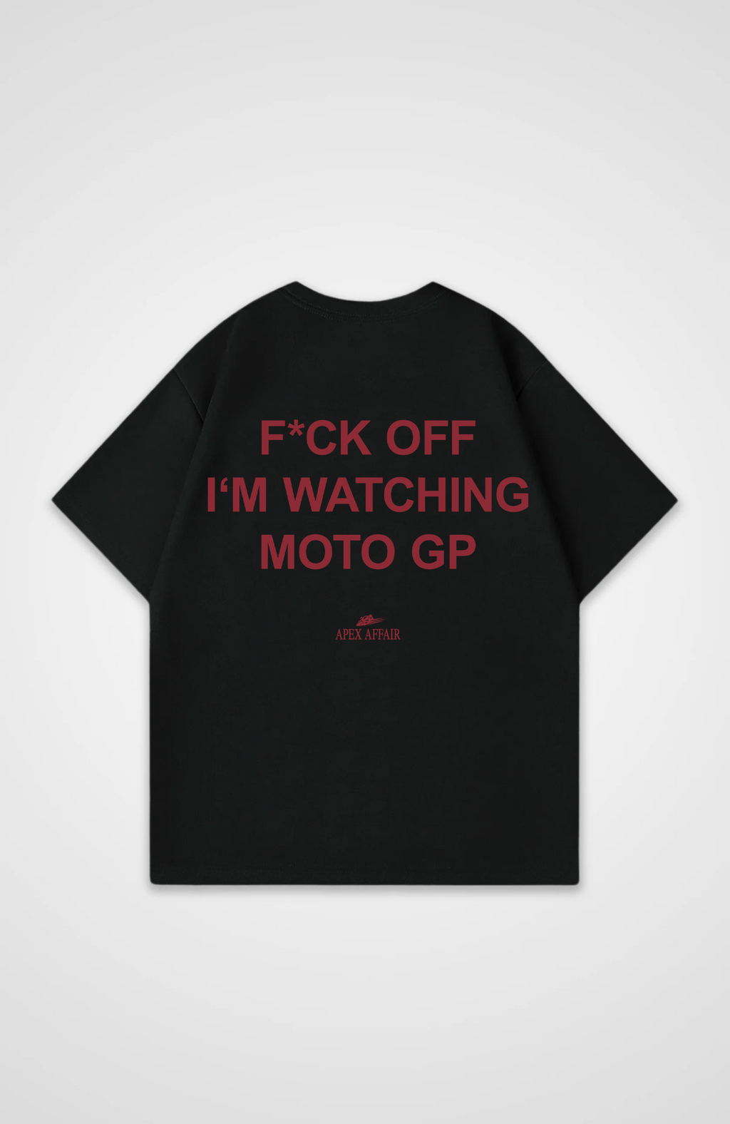 F*CK OFF I'M WATCHING MOTO GP Oversized Shirt