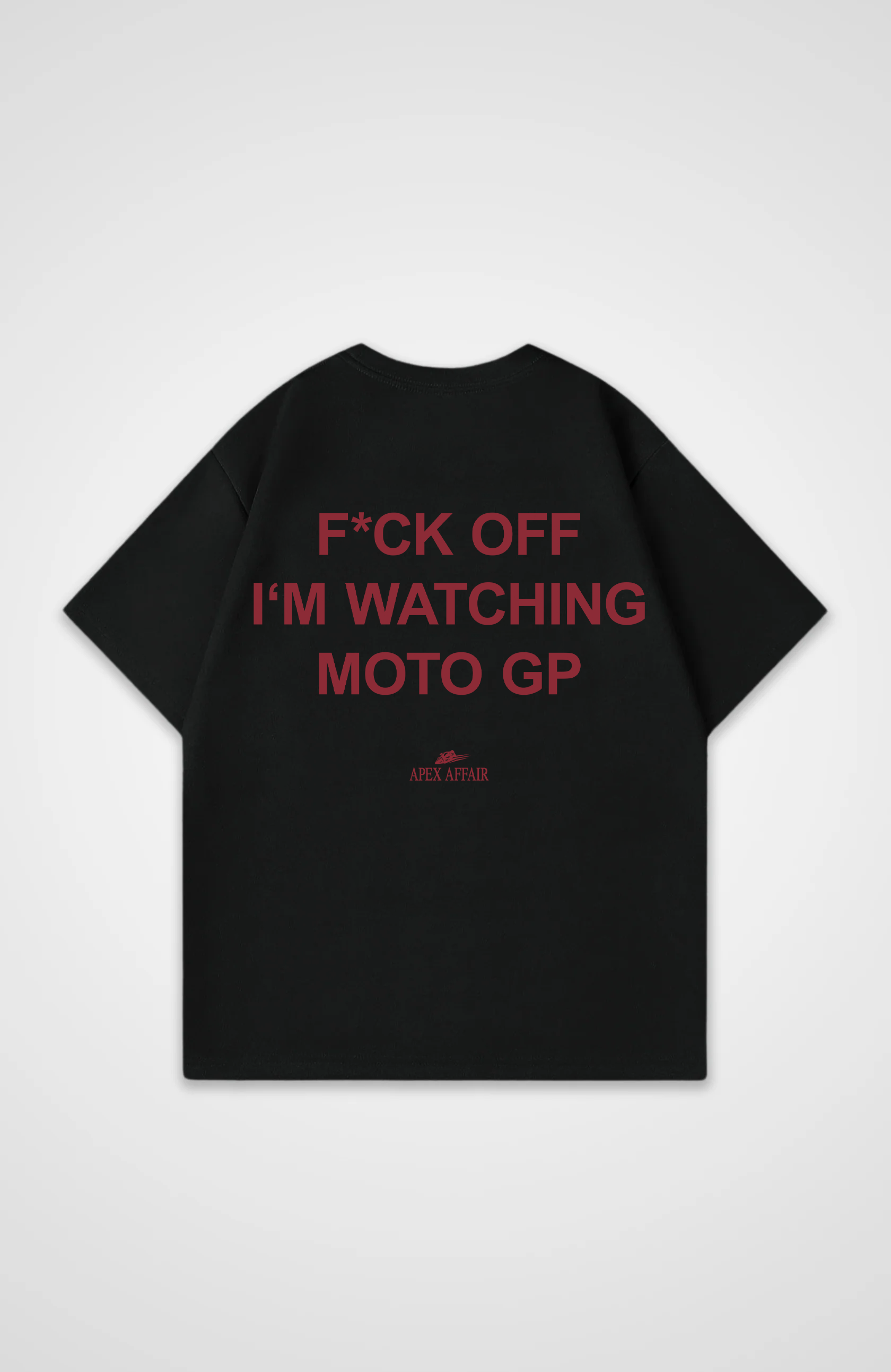 F*CK OFF I'M WATCHING MOTO GP Oversized Shirt