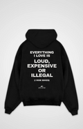 Loud Expensive Or Illegal Oversized Hoodie