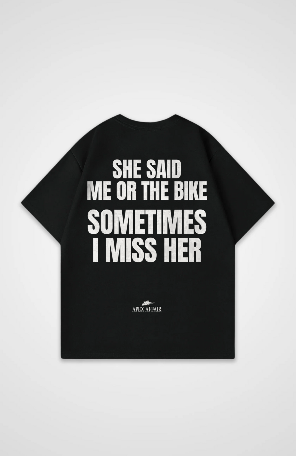 Me Or The Bike Oversized Shirt