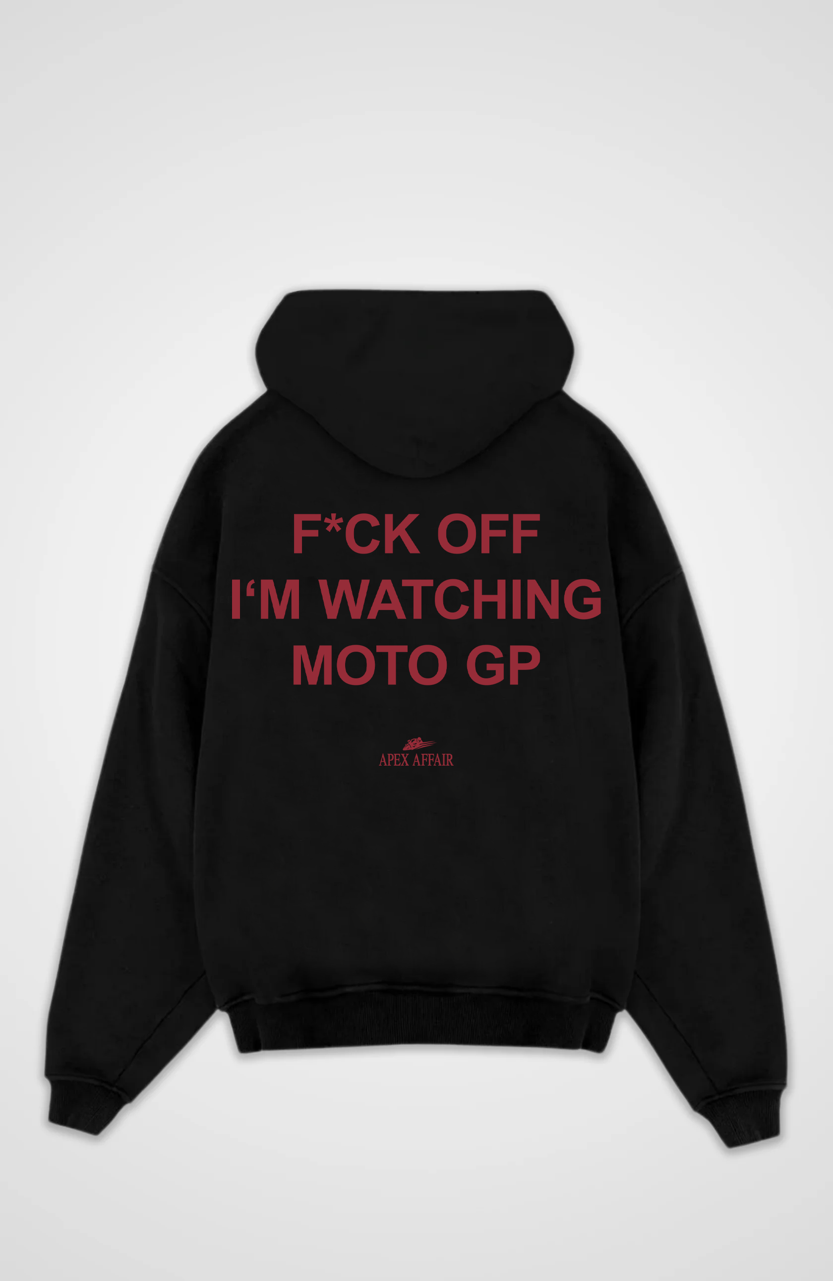 F*CK OFF I'M WATCHING MOTO GP Oversized Hoodie