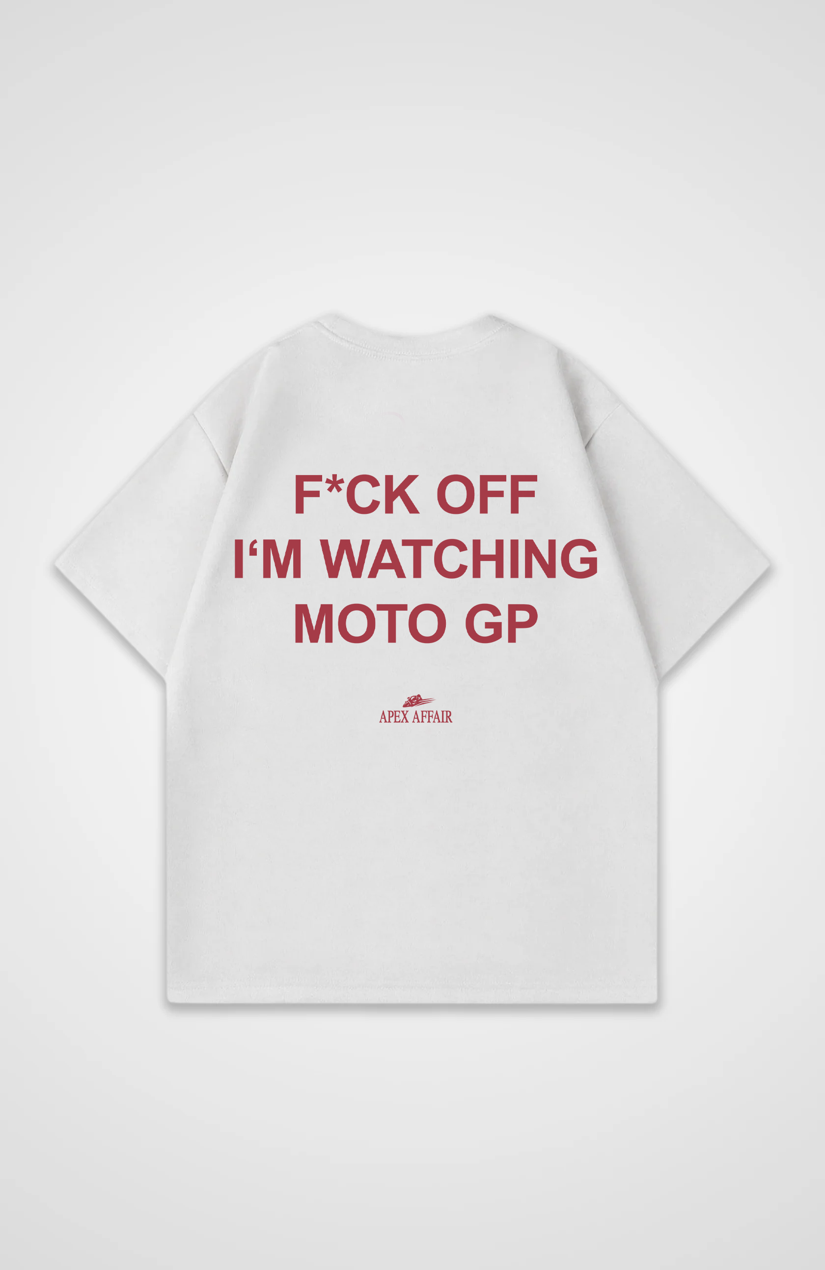 F*CK OFF I'M WATCHING MOTO GP Oversized Shirt