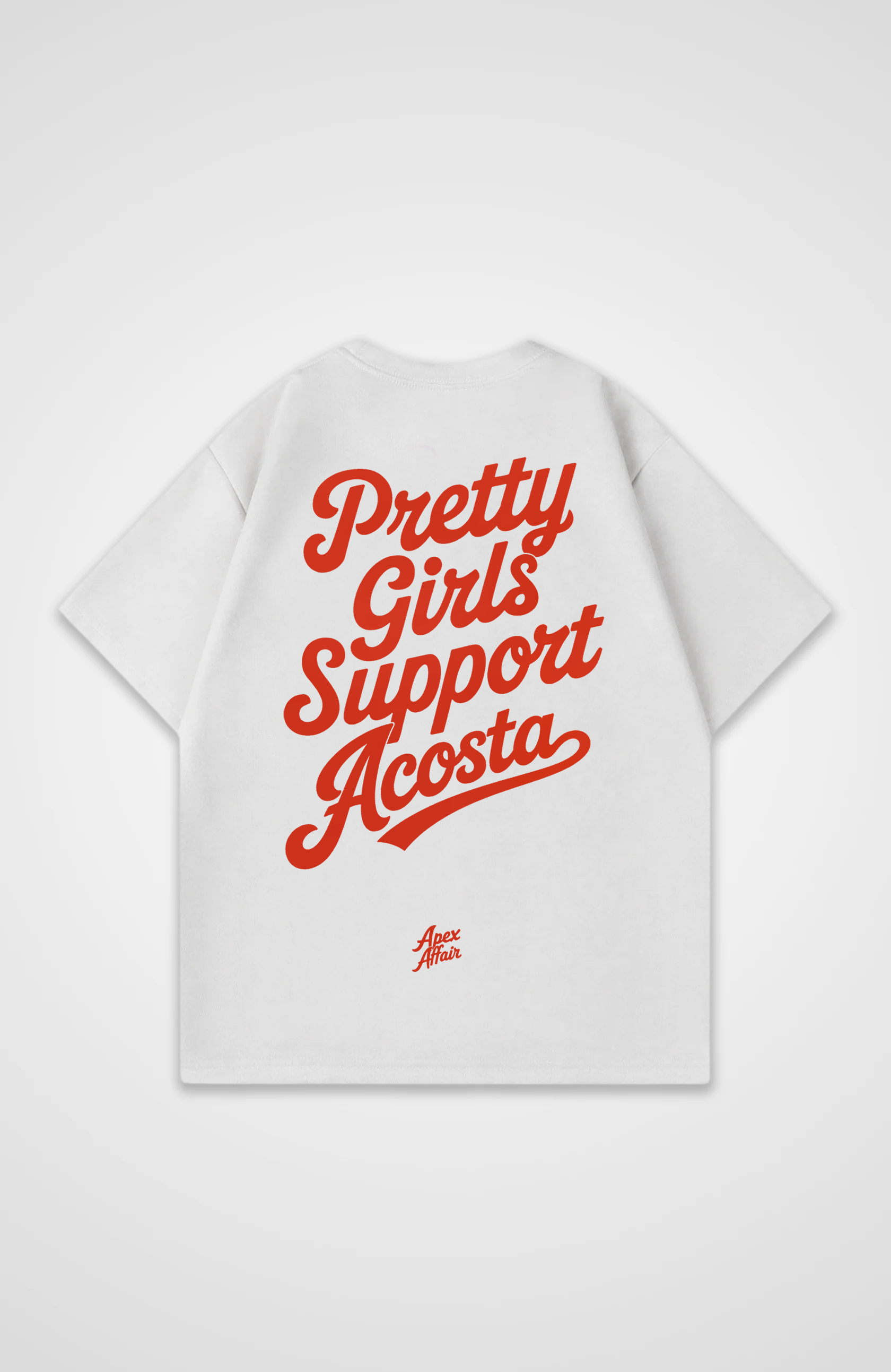 Pretty Girls Support Acosta Oversized Shirt