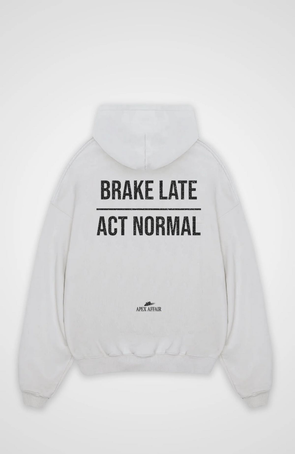 Brake Late Act Normal Oversized Hoodie