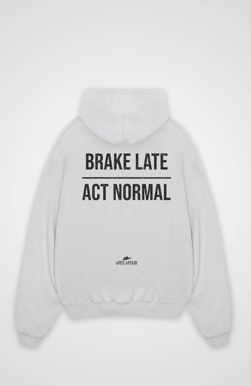 Brake Late Act Normal Oversized Hoodie